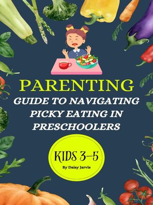 cover image of Parenting Guide to Navigating Picky Eating in Preschoolers